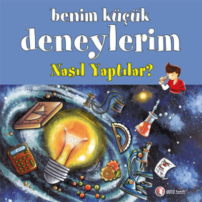 Benim Küçük Deneylerim Nasıl Yaptılar?